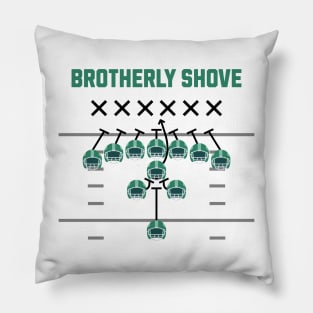 The Brotherly Shove - Football Fans Pillow