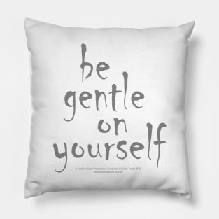 Be Gentle On Yourself 01 Pillow