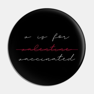 V is for vaccinated valentine Pin