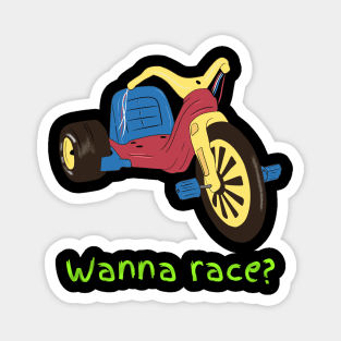 Wanna Race? Magnet