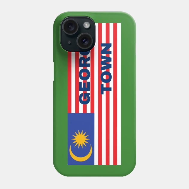 Georgetown City in Malaysian Flag Phone Case by aybe7elf