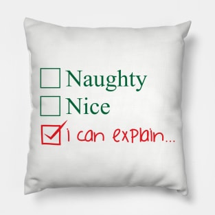 Naughty? Nice? I Can Explain... Pillow