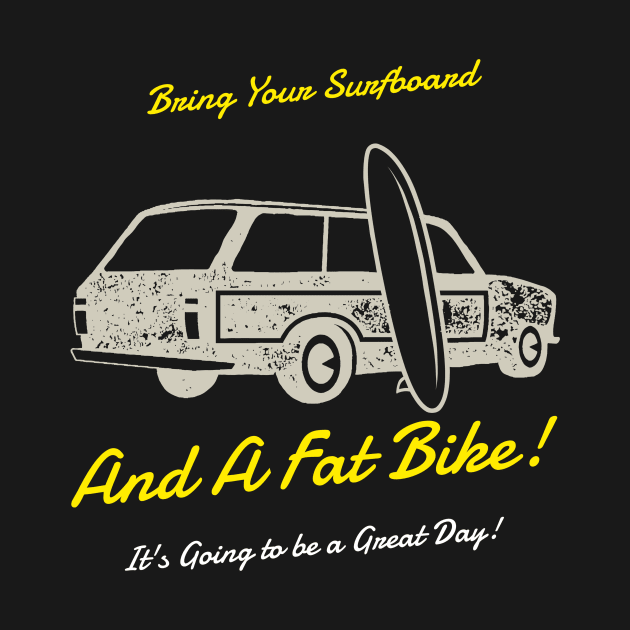 Bring Your Surfboard And A Fat Bike by With Pedals