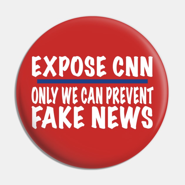 Expose CNN #ExposeCNN Trump 2020 Election Fake News Network Pin by SugarMootz