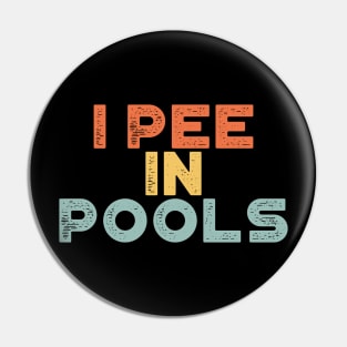 I Pee In Pools Sunset Funny Pin