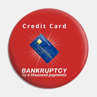 Credit card-Bankruptcy by a thousand payments Pin