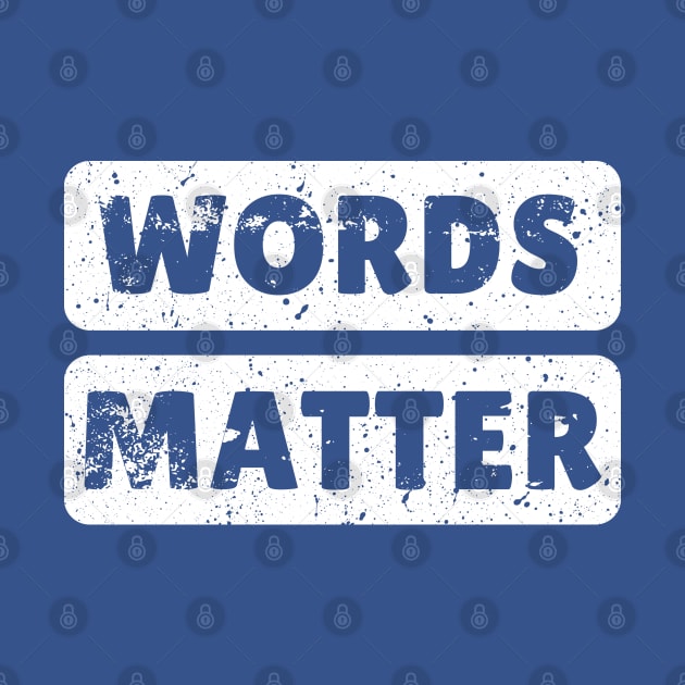 Words-Matter by ItuPagi