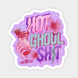 Hot Ghoul Shit Magnet