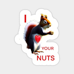 SQUIRREL LOVING GIFTED NUTS Magnet