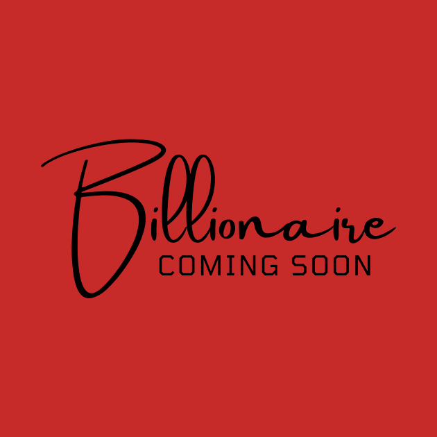 Billionaire coming soon by Leap Arts