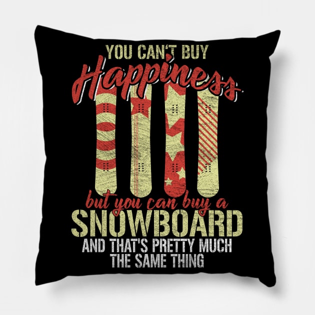 You Can't Buy Happiness But A Snowboard Pillow by funkyteesfunny
