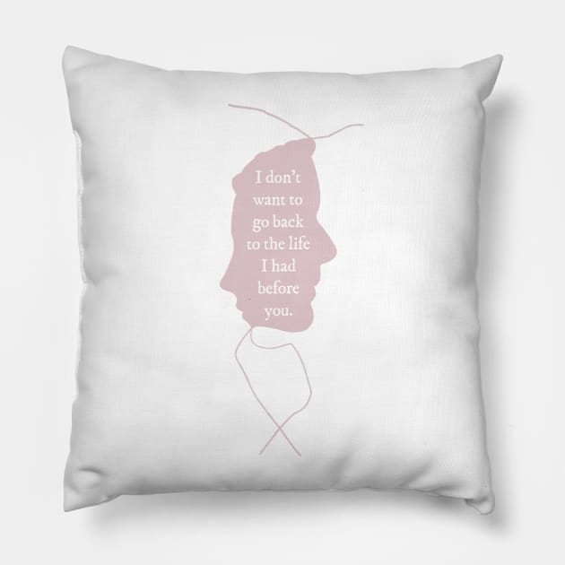 I Don't Want To Go Back To The Life I Had Before You - Ammonite Silhouette in Pink Pillow by magicae