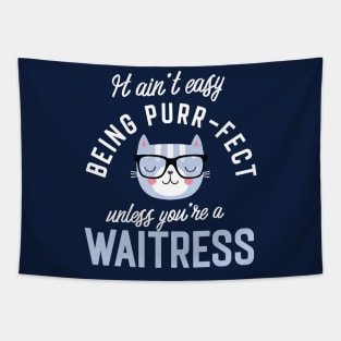 Waitress Cat Lover Gifts - It ain't easy being Purr Fect Tapestry