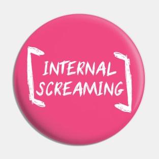 Internal Screaming Pin