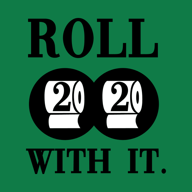 2020 Roll with it. by hipop