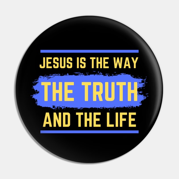 Jesus Is The Way The Truth And The Life | Bible Verse John 14:6 Pin by All Things Gospel