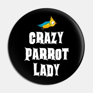 Crazy Parrot Lady Pin