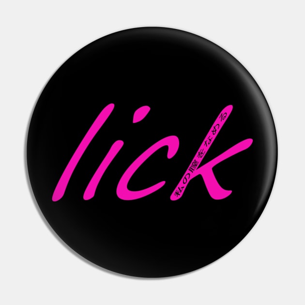 LICK #2 Pin by SiSuSiSu