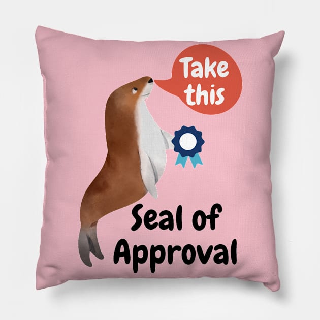 Seal of approval Pillow by Jo3Designs