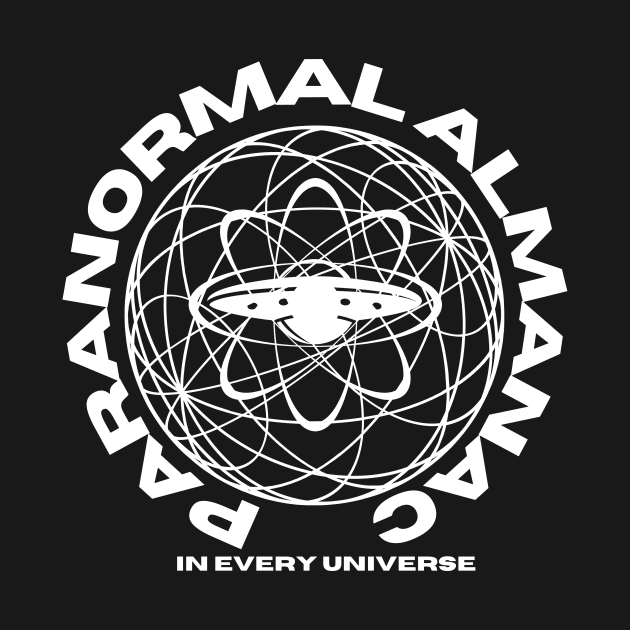 IN EVERY UNIVERSE by Paranormal Almanac
