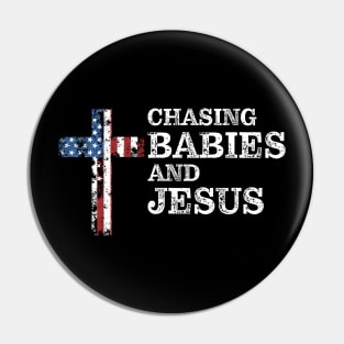 Chasing Babies And Jesus Christian Funny Mother's Day Pin