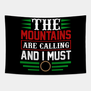 The Mountains Are Calling And I Must Go T Shirt For Women Men Tapestry