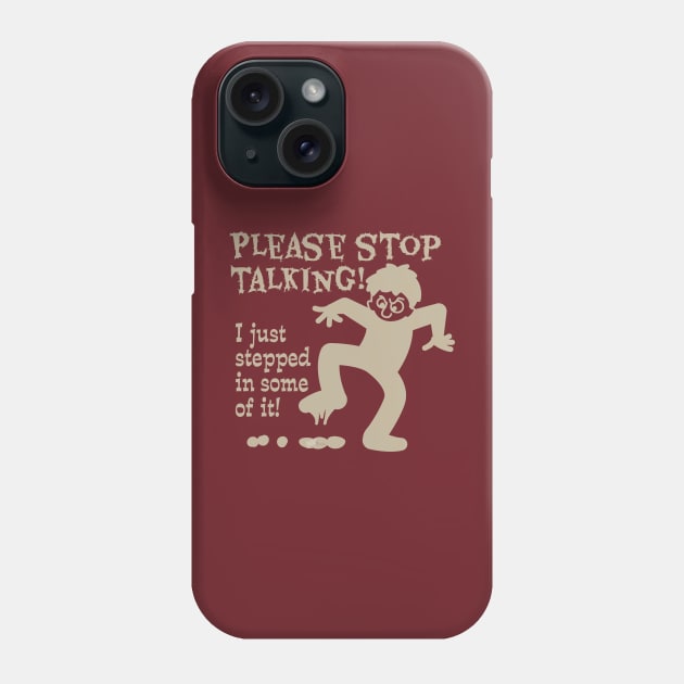 Stop Talking-light Phone Case by NN Tease