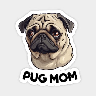 Pug Mom Dog Lover Gift Dog Breed Pet Lover Puppy Magnet