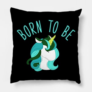 Born to be unicorn Pillow