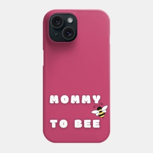 Mommy To Bee Phone Case