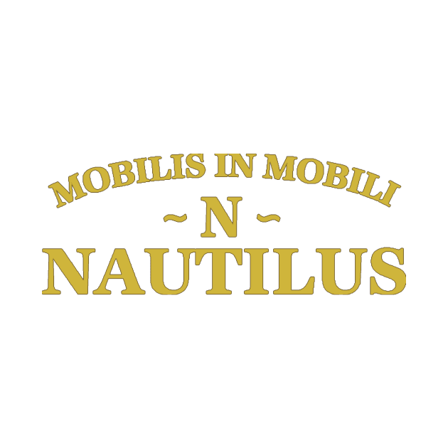 Nautilus Motto by J. Rufus T-Shirtery