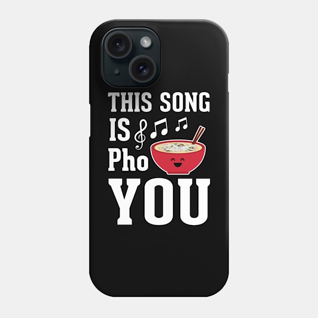 This Song is Pho You Phone Case by EdifyEra