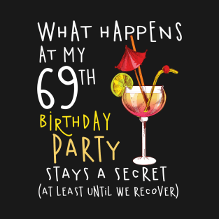 69Th Birthday - What Happens 69Th Birthday T-Shirt