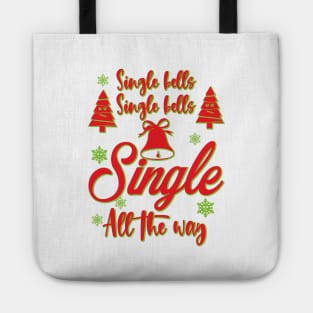 Single Bells Single Bells Single All The Way Tote