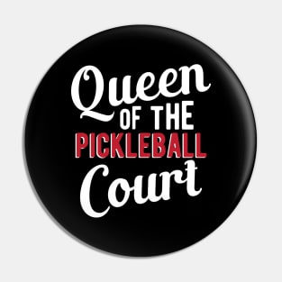 Pickleball - Queen of the pickleball court Pin