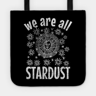 We Are All Stardust Tote