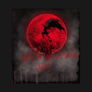 What would Lilith do? T-Shirt