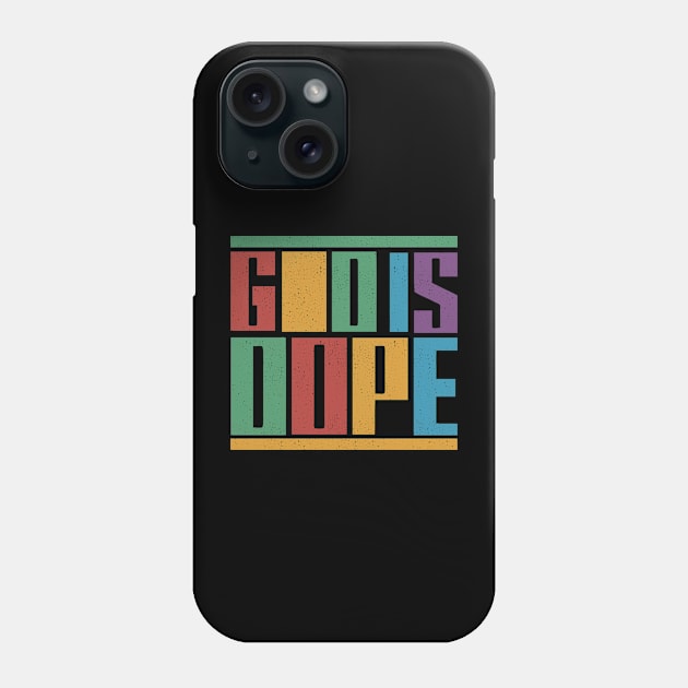 God Is Dope Phone Case by Artthree Studio