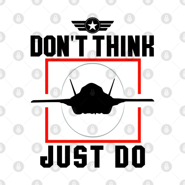 Don't Think, Just Do by Blended Designs