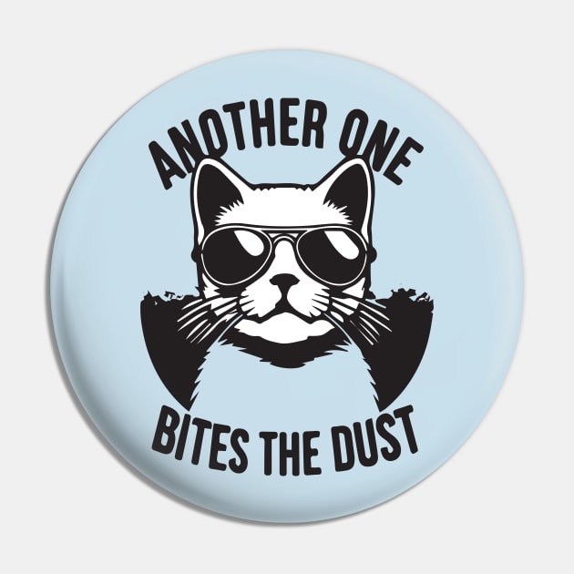 Another One Bites The Dust - Queen Tribute - Freddy Tribute - Mercury - Queen - Funny Sayings - Funny Gift - Funny Slogan - Funny Quotes - Funny Animals - Rock Tribute - Music Rock - Pop Pin by TributeDesigns