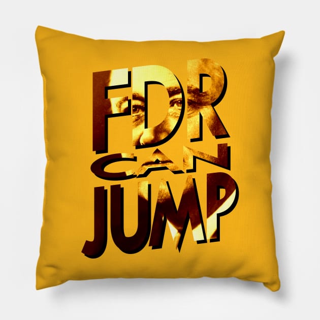 FDR Can Jump (Orange Portrait) Pillow by HeroInstitute