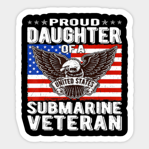 Proud Daughter Of Submarine Veteran Patriotic Military Gift