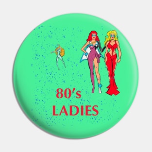 80’s LADIES Pin