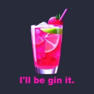 Ill Be Gin It Fun Shakespeare Quote T-Shirt