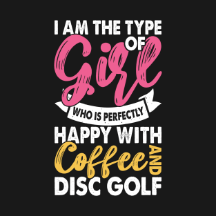 Disc Golf Girl Coffee Happy T-shirt T-Shirt