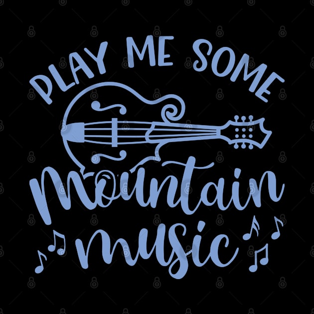 Play Me Some Mountain Music Mandolin by GlimmerDesigns