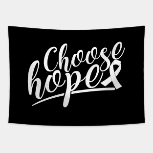 'Choose Hope' Cancer Awareness Shirt Tapestry