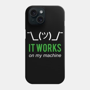 It Works On My Machine White/Green Design for Programmers Phone Case