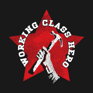 Working Class Hero T-Shirt