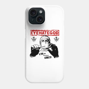 EYEHATEGOD - Take as Needed for Pain Phone Case